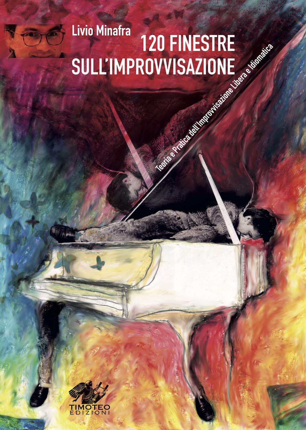 120 finestre sull'improvvisazione. Teoria e pratica dell'improvvisazione libera e idiomatica