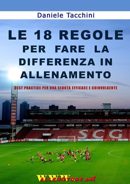 18 regole per fare la differenza in allenamento. Best practice per una seduta efficace e coinvolgente