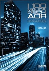 100 migliori dischi AOR. Journey, Toto, Survivor e i campioni del rock melodico che caraterizzato gli anni '80