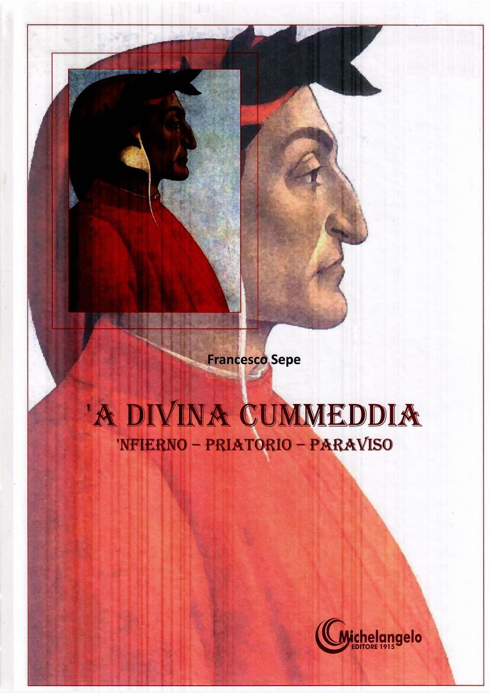 'A Divina Commedia. 'Nfierno - Priatorio - Paraviso