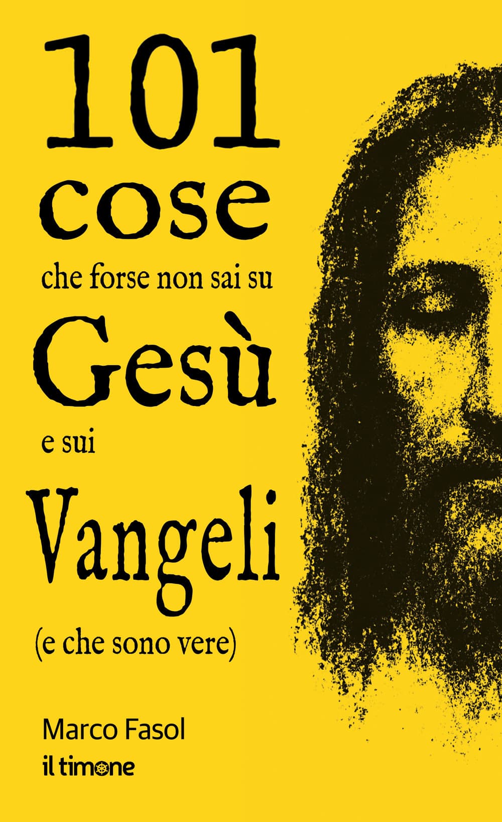 101 cose che forse non sai su Gesù e sui Vangeli (e che sono vere)