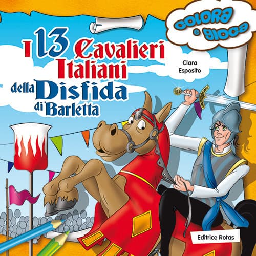 13 cavalieri italiani della disfida di Barletta. Colora e gioca