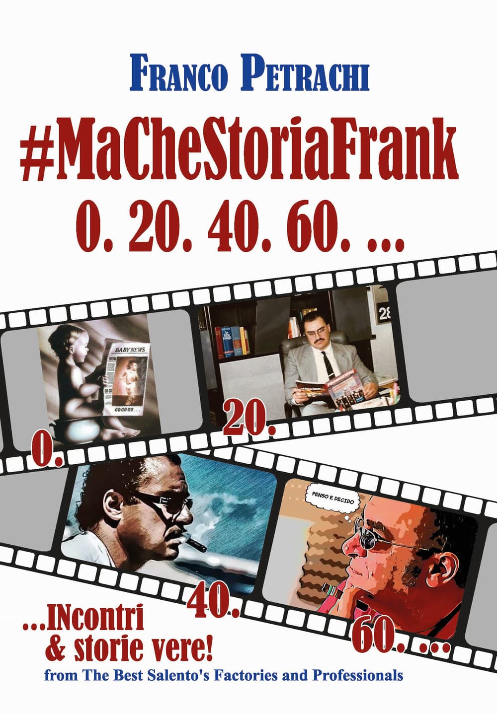#Ma Che Storia Frank 0. 20. 40. 60... Incontri & storie vere