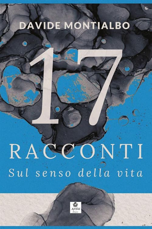 17 racconti sul senso della vita