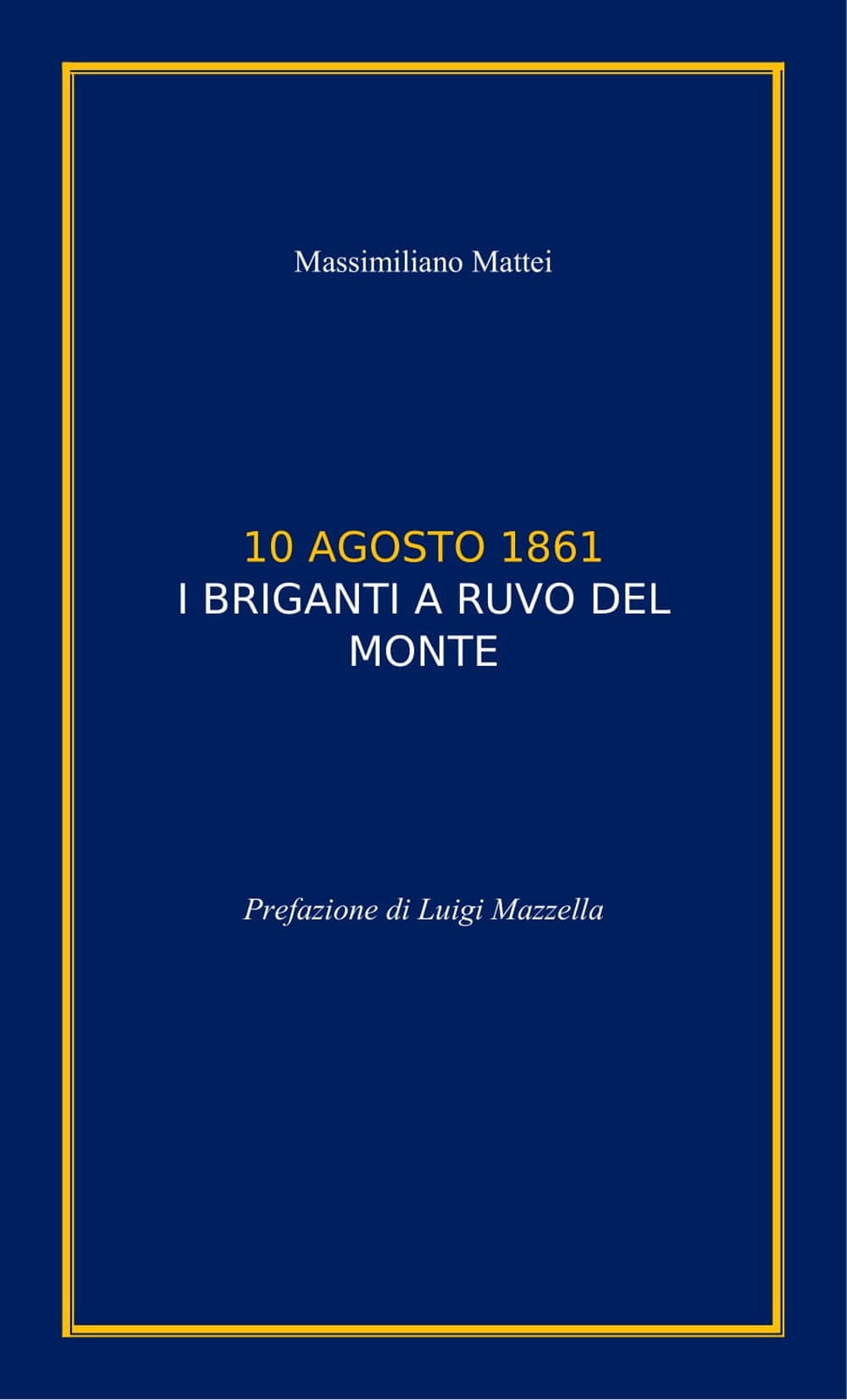 10 agosto 1861. I briganti a Ruvo del Monte