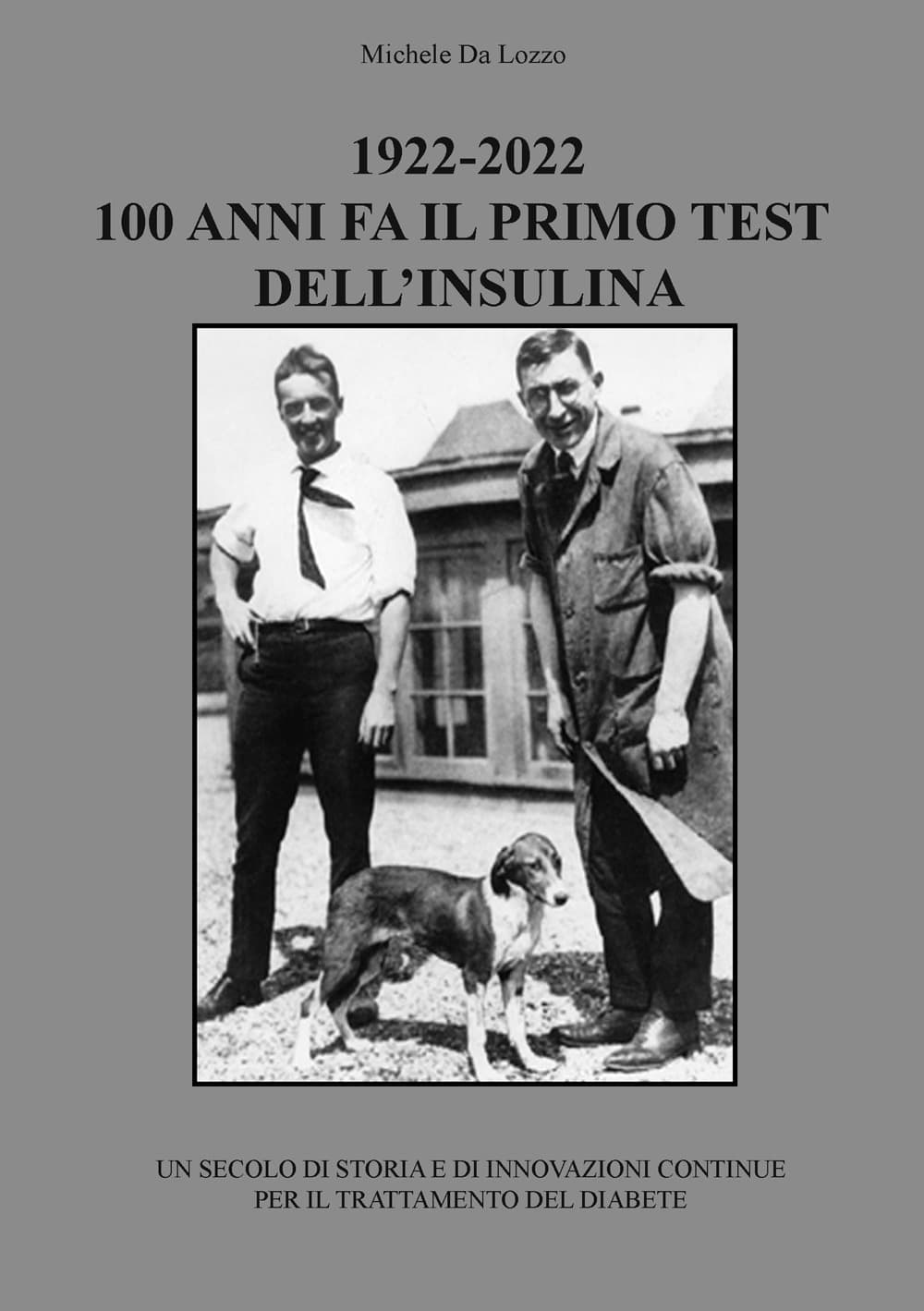 1922-2022: 100 anni fa il primo test dell’insulina. Un secolo di storia e di innovazioni continue per il trattamento del diabete