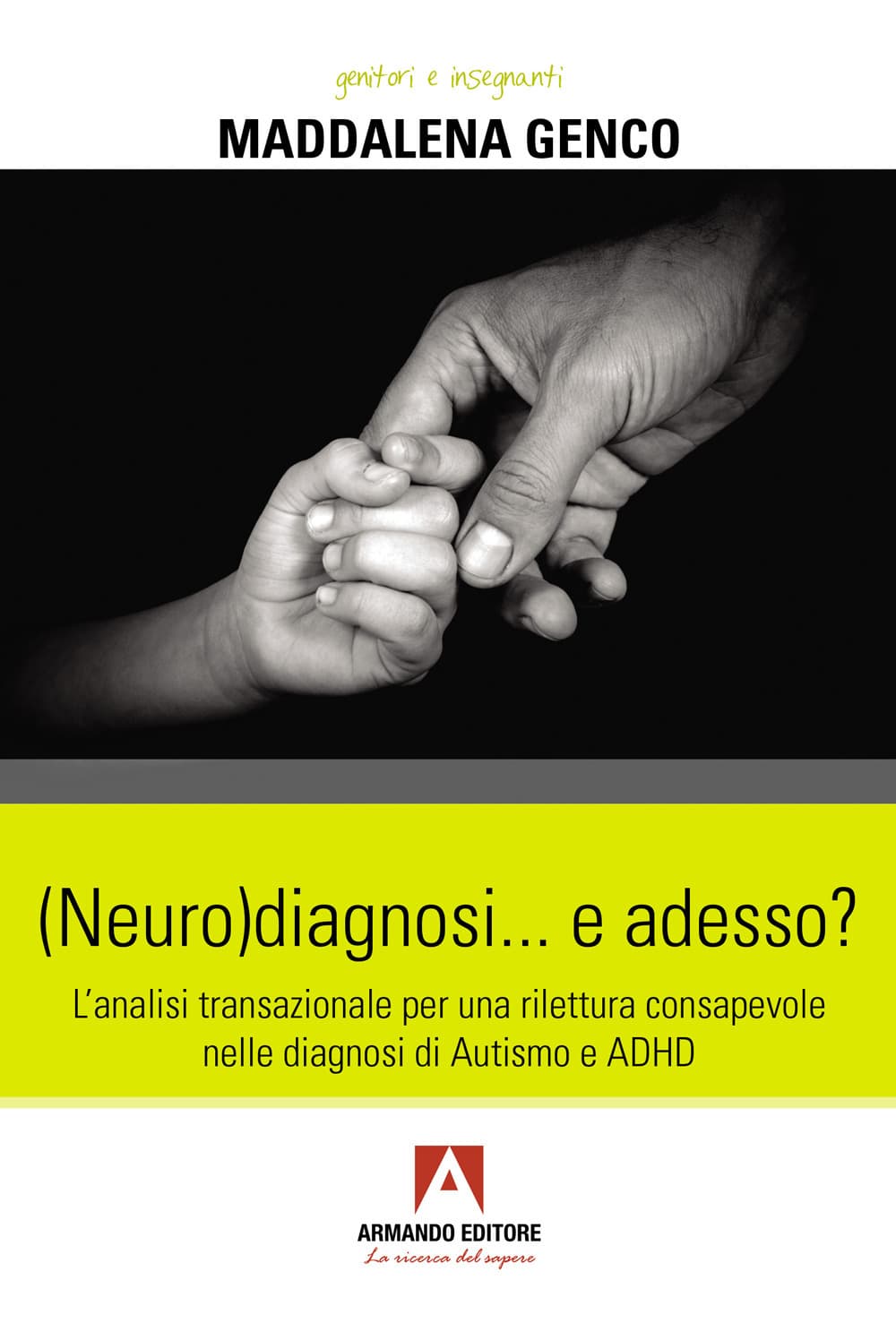 (Neuro)diagnosi... e adesso? L'analisi transazionale per una rilettura consapevole nelle diagnosi di autismo e ADHD