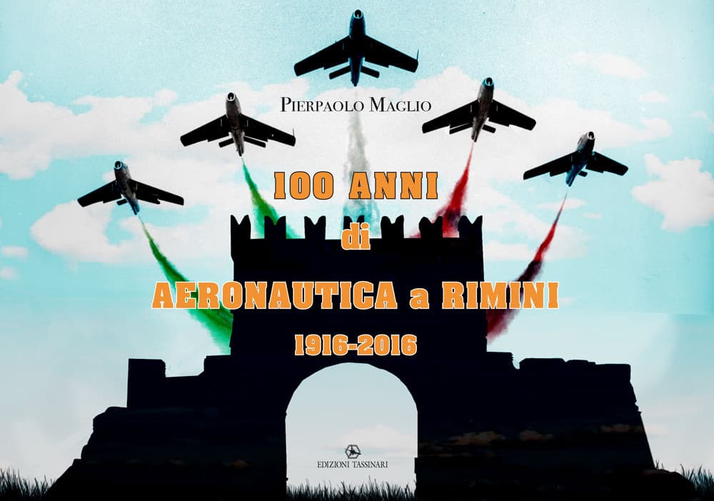 100 anni di Aeronautica a Rimini 1916-2016