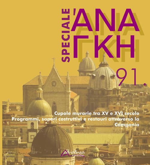 'Ananke. Quadrimestrale di cultura, storia e tecniche della conservazione per il progetto