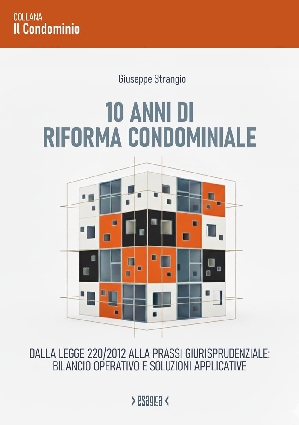 10 anni di riforma condominiale. Dalla Legge 220/2012 alla prassi giurisprudenziale: bilancio operativo e soluzioni applicative